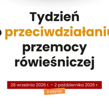 Tydzień o przeciwdziałaniu przemocy rówieśniczej 2026